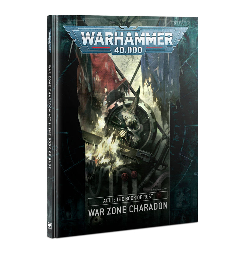 Act 1: The Book of Rust - War Zone Charadon (Warhammer 40,000 - Games Workshop)